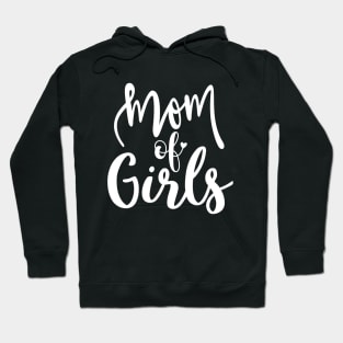 Cute Mom Of Girls T-shirt Mothers Day Gift Hoodie